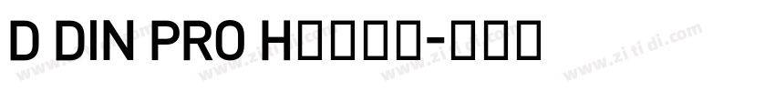 D DIN PRO Hｅａｖｙ字体转换
